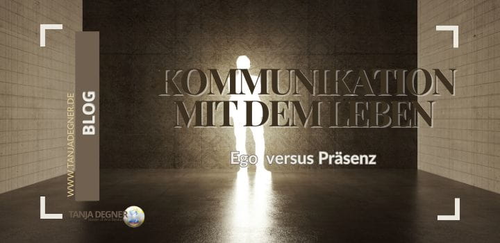 Kommunikation mit deinem Leben